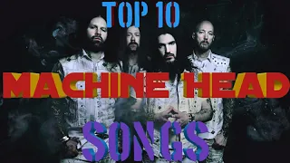 Top 10 Machine Head Songs