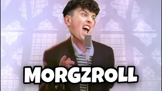 RICKROLL but MORGZ sings it!