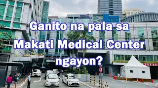 Ganito na pala sa Makati Medical Center ngayon? | Har Channel
