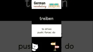 treiben (to drive) | Deutsch lernen