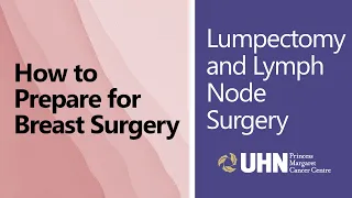 How to Prepare for Breast Surgery: Lumpectomy and Lymph Node Surgery