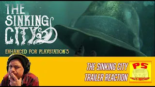 The Sinking City Trailer Reaction