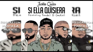 Justin Quiles Ft Yandel & Gadiel – Si Ella Quisiera (Official Remix) (Audio Original)