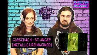 Gürschach - St. Anger (Metallica Reimagined) React/Review