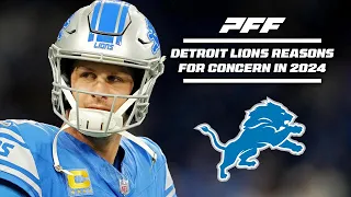 Detroit Lions: Reasons to be Concerned for 2024 | PFF