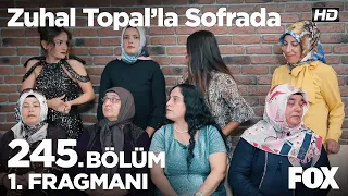 Zuhal Topal’la Sofrada 245. Bölüm 1. Fragmanı