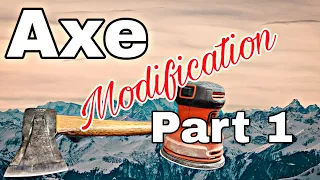 Axe Modification, PART 1, Tuning the Handle [OFFICIAL VIDEO]