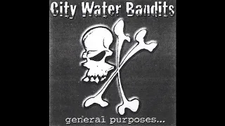 City Water Bandits - General Purposes (Full Album)