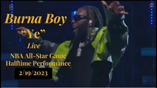 Burna Boy, “Ye” Live at NBA All-Star Game (2/19/2023)