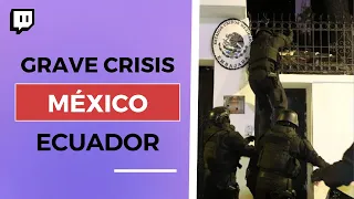 ECUADOR asalta la embajada de MÉXICO en QUITO: grave CRISIS DIPLOMÁTICA