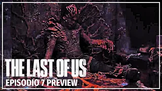 The Last of Us Episodio 7 (Adelanto Completo) | The Last Of Us Episode 7 Trailer Preview