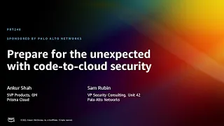 AWS re:Invent 2022 - Prepare for the unexpected with code-to-cloud security (PRT240)