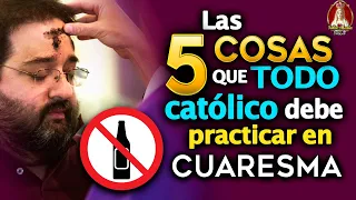 5 Cosas que todo CATÓLICO debe practicar en CUARESMA | Podcast Salve María - Episodio 37