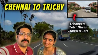 Chennai to Trichy Road Trip - Srirangam Yatri Niwas Review - How to bypass Chennai | Cook 'n' Trek