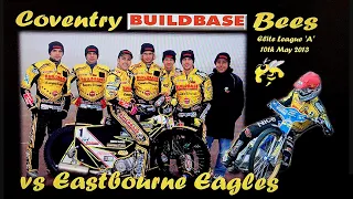Coventry Bees vs Eastbourne Eagles - 10/05/13