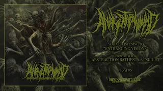 Anal Stabwound - "Entrancing Visions" (Abstraction Bathes In Sunlight | NSE 2021)
