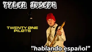 Tyler Joseph "hablando español" - Twenty one pilots