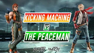 Tekken 7 Kicking Machine vs The Peaceman Death Match !!