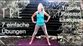 TRE ☀️ 7 einfache Übungen um #Stress, #Trauma und #Spannungen zu lösen ☀️Trauma Release Exercises