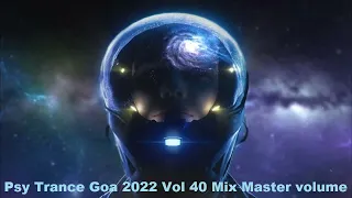 Psy Trance Goa 2022 Vol 40 Mix Master volume