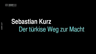 Im Brennpunkt: Sebastian Kurz - Der türkise Weg zur Macht