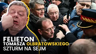 Szturm na sejm - (08.02.2024) Felieton Tomasza Olbratowskiego