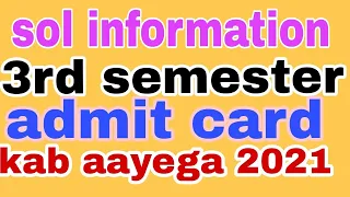 sol 3rd semester Admit card kab aayega 2021 | admit card kis din aayega 3rd semester