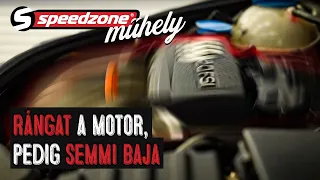 Speedzone műhely EXTRA: Rángat a motor, pedig semmi baja [4K]