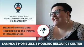 HHRC Webinar: Trauma-Informed Outreach and Engagement Learning Community Session 1