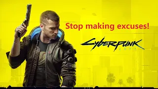 Stop making excuses for Cyberpunk 2077's awful launch!