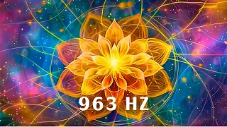 GOD'S MOST POWERFUL FREQUENCY 963 HZ - WEALTH, HEALTH, MIRACLES WILL COME IN YOUR LIFE