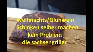 Schinken räuchern (1) kalträuchern, selbermachen, Weihnachts- Glühweinschinken - die sachsengriller