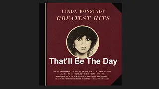 Linda Ronstadt - That'll Be The Day with lyrics -  ( Music & Lyrics )