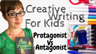 Creative Writing For Kids - Protagonist Vs Antagonist