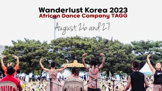 2023 원더러스트 코리아 X 따그 | 쿠페데칼레, 만뎅댄스 | TAGG at Wanderlust Korea 2023 | Coupe decale, Mandingue Dance