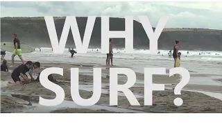 WHY SURF? ( Bude,Cornwall)