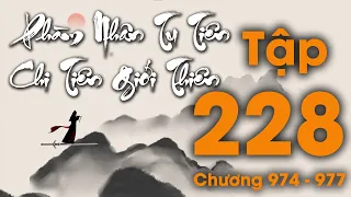 Phàm Nhân Tu Tiên Chi Tiên Giới Thiên - Tập 228 (Chương 974 - 977) | Tiên Hiệp