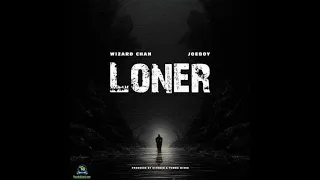 Loner - Wizard Chan & Joeboy (Lyrics)