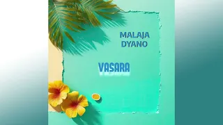 MALAJA x DYANO - VASARA (2024)