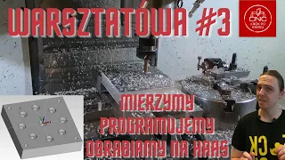 Warsztatówa CNC #3 - mierzymy, modelujemy, programujemy i frezujemy detal bez rysunku