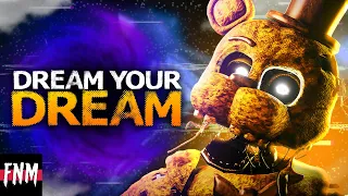 FNAF SONG "Dream Your Dream" (ANIMATED II)