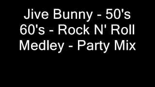 Jive Bunny   50's 60's   Rock N' Roll Medley   Party Mix