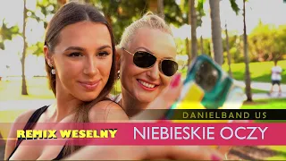 DanielBand US Niebieskie Oczy Weselny Remix (Wytrych & Kwiat Oldschool 90's Remix) Nowość 2022