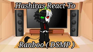 Hashiras React to | Ranboo |( DSMP ) |