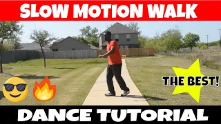 SLOW MO WALK TUTORIAL | SLOW MOTION | DANCE LESSONS (2020)