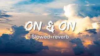 On and on Slowed and reverb (cartoon) NCS music Now Lofi Time