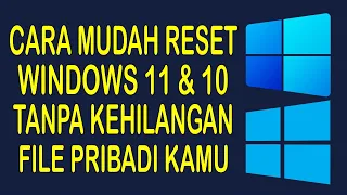 Cara Mudah Reset Windows 11 dan 10 Tanpa Kehilangan File Pribadi (Keep My Files)