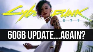 Cyberpunk 2077 Just Got A Mysterious 60GB New Update