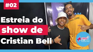 Estreia do show de Cristian Bell como cantor 💙