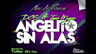 DCS Ft. Juan Magan -Angelito Sin Alas (Nev & Franxu Remix 2012)